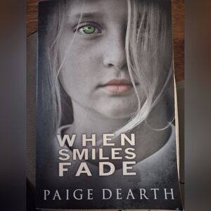 When Smiles Fade Paige Dearth Book 2 Home Sweet Home Series Paperback